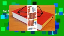 Full E-book  Get Clients Now!: A 28-Day Marketing Program for Professionals, Consultants, and
