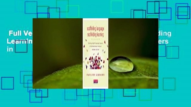 Full Version Scaffolding Language, Scaffolding Learning: Teaching English Language Learners in