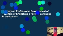A Study on Professional Development of Teachers of English as a Foreign Language in Institutions