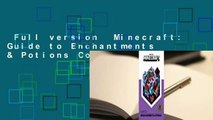 Full version  Minecraft: Guide to Enchantments & Potions Complete