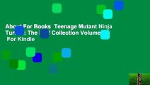 About For Books  Teenage Mutant Ninja Turtles: The IDW Collection Volume 12  For Kindle