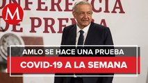 AMLO revela que se hace una prueba de covid-19 por semana