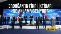 Erdoğan'ın Fikri İktidarı Ne Anlama Geliyor?