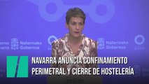 Navarra anuncia el confinamiento perimetral y el cierre de la hostelería
