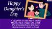 Happy Daughter's Day 2020 Wishes: Send These Greetings to Celebrate The Daughters in Your Life