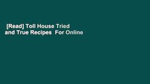 [Read] Toll House Tried and True Recipes  For Online
