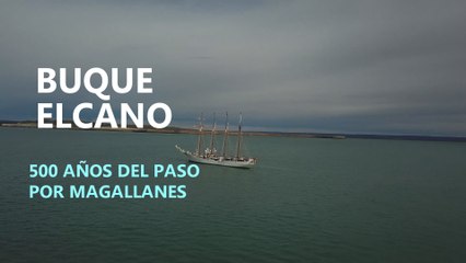 Buque Elcano, 500 años del paso por Magallanes