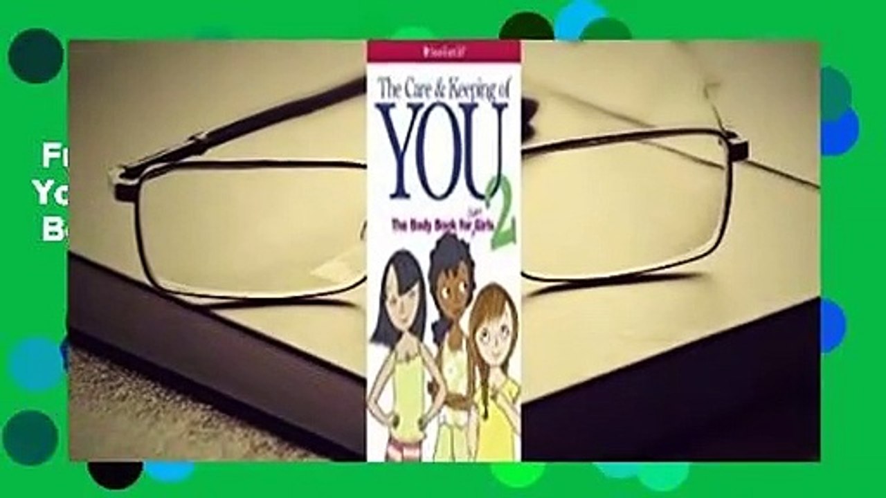 Full E-book  The Care and Keeping of You 2: The Body Book for Older Girls  Best Sellers Rank : #2