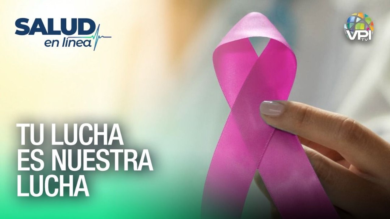 460 mil mujeres al año son diagnosticadas con Cáncer de mama en el mundo - Salud en Línea - VPItv