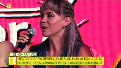 ¡Héctor Parra también podría tomar acciones legales contra su hija Alexa! | Ventaneando