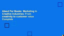 About For Books  Marketing In Creative Industries: From creativity to customer value Complete