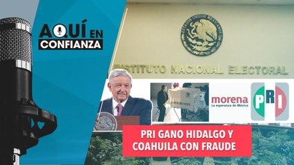 El PRI ganó Coahuila e Hidalgo con fraude