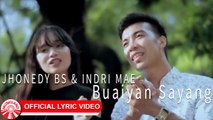 Jhonedy BS Feat. Indri Mae - Buaiyan Sayang [Official Lyric Video HD]