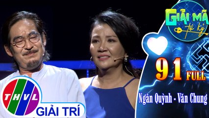 Giải mã tri kỷ - Tập 91 FULL: Nghệ sĩ Ngân Quỳnh - Văn Chung