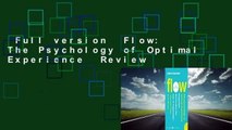 Full version  Flow: The Psychology of Optimal Experience  Review