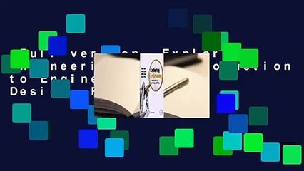 Full version  Exploring Engineering: An Introduction to Engineering and Design  Review