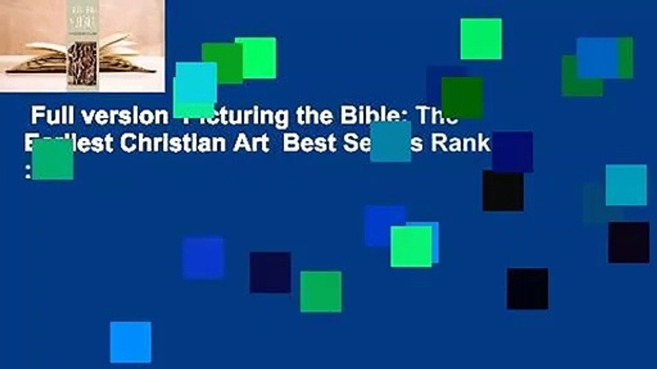 Full version  Picturing the Bible: The Earliest Christian Art  Best Sellers Rank : #4