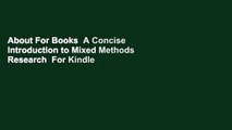 About For Books  A Concise Introduction to Mixed Methods Research  For Kindle