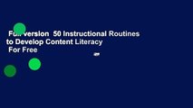 Full version  50 Instructional Routines to Develop Content Literacy  For Free