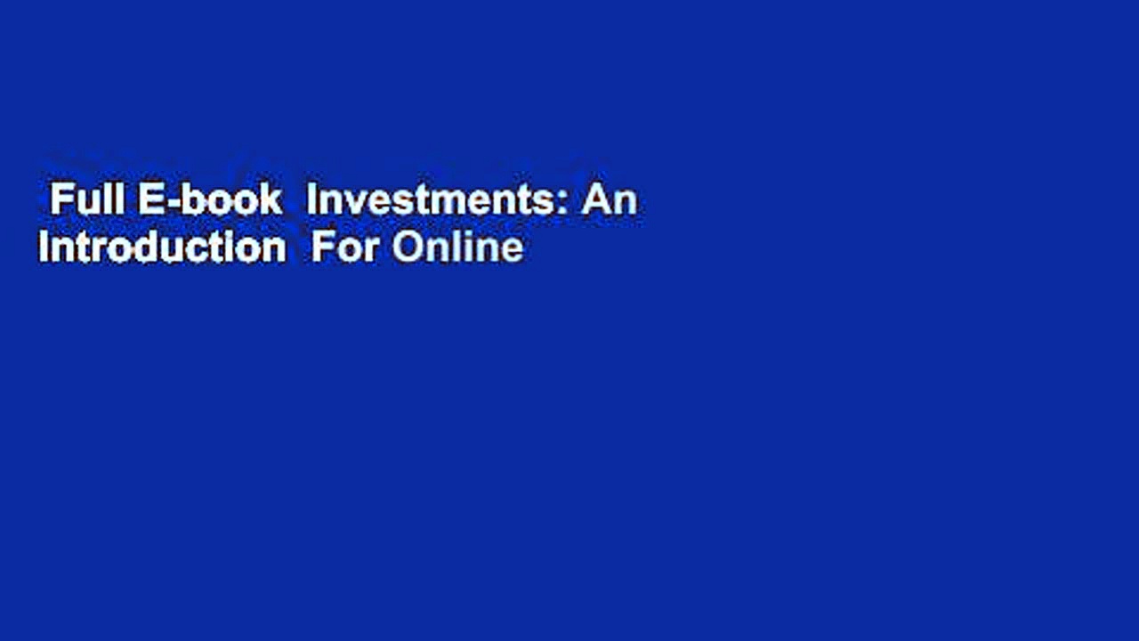 Full E-book  Investments: An Introduction  For Online