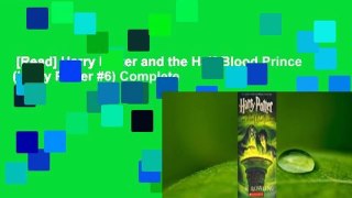 [Read] Harry Potter and the Half-Blood Prince (Harry Potter #6) Complete