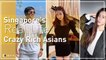 Singapore’s real-life Crazy Rich Asians