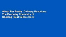 About For Books  Culinary Reactions: The Everyday Chemistry of Cooking  Best Sellers Rank : #3