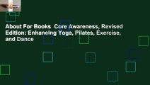 About For Books  Core Awareness, Revised Edition: Enhancing Yoga, Pilates, Exercise, and Dance