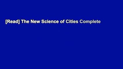 [Read] The New Science of Cities Complete