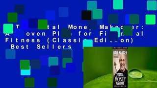 The Total Money Makeover: A Proven Plan for Financial Fitness (Classic Edition)  Best Sellers