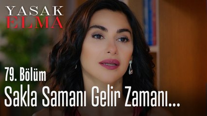 Sakla samanı gelir zamanı - Yasak Elma 79. Bölüm