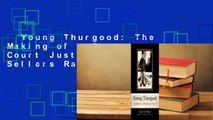 Young Thurgood: The Making of a Supreme Court Justice  Best Sellers Rank : #2