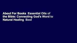 About For Books  Essential Oils of the Bible: Connecting God's Word to Natural Healing  Best
