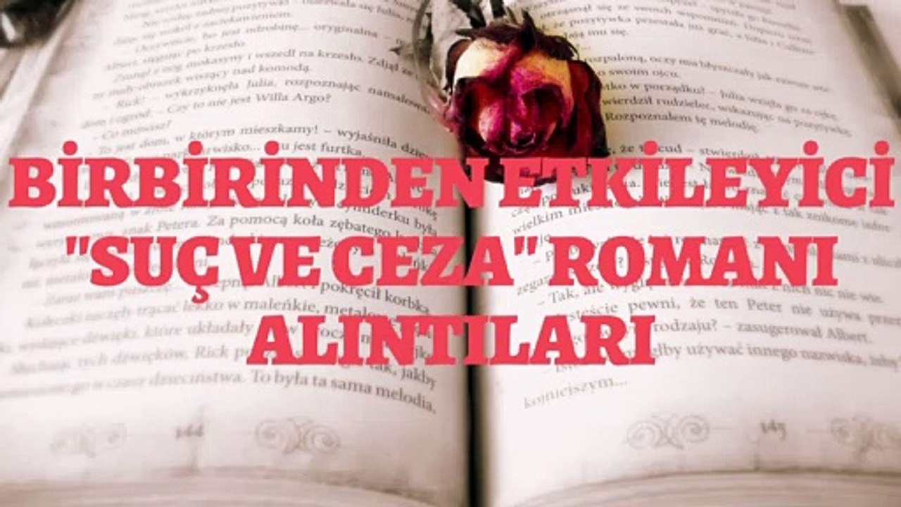 BİRBİRİNDEN ETKİLEYİCİ "SUÇ VE CEZA" ROMANI ALINTILARI