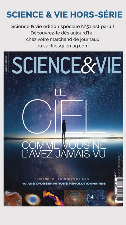 Découvrez Science&Vie édition spéciale : "Le ciel comme vous ne l'avez jamais vu"