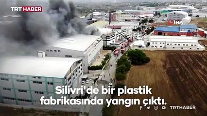 Silivri'de fabrika yangını