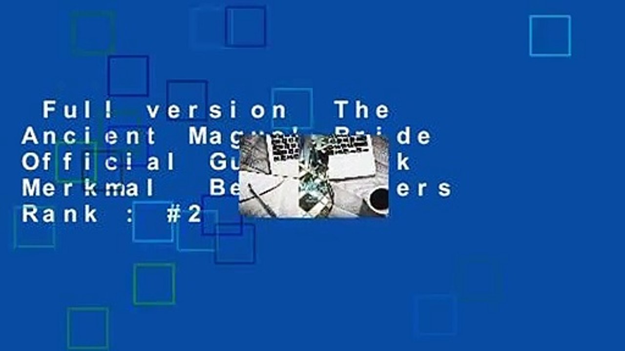 Full version  The Ancient Magus' Bride Official Guide Book Merkmal  Best Sellers Rank : #2