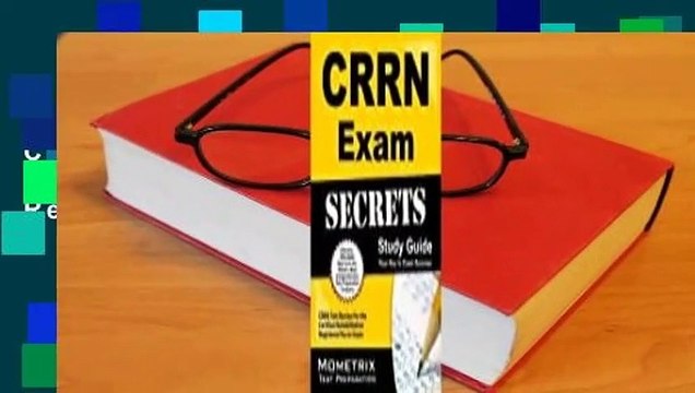 [Read] CRRN Exam Secrets: CRRN Test Review for the Certified Rehabilitation Registered Nurse
