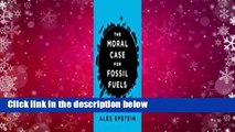 Full version  The Moral Case for Fossil Fuels  Best Sellers Rank : #3