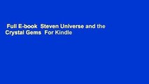 Full E-book  Steven Universe and the Crystal Gems  For Kindle
