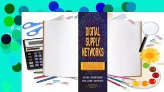 Full version  Digital Supply Networks: Transform Your Supply Chain and Gain Competitive Advantage
