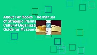 About For Books  The Manual of Strategic Planning for Cultural Organizations: A Guide for Museums,