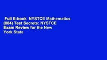Full E-book  NYSTCE Mathematics (004) Test Secrets: NYSTCE Exam Review for the New York State
