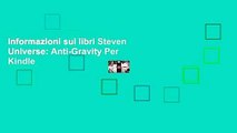 Informazioni sui libri Steven Universe: Anti-Gravity Per Kindle