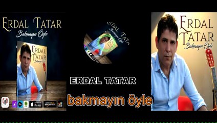 Erdal Tatar.BAKMAYIN ÖYLE [2020]