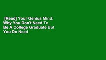 [Read] Your Genius Mind: Why You Don't Need To Be A College Graduate But You Do Need To Think