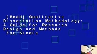 [Read] Qualitative Dissertation Methodology: A Guide for Research Design and Methods  For Kindle