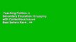 Teaching Politics in Secondary Education: Engaging with Contentious Issues  Best Sellers Rank : #4