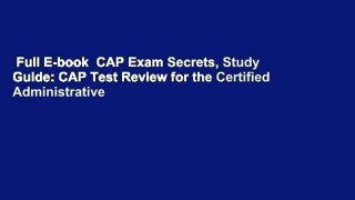 Full E-book  CAP Exam Secrets, Study Guide: CAP Test Review for the Certified Administrative