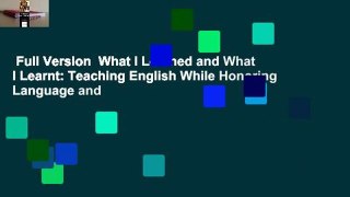 Full Version  What I Learned and What I Learnt: Teaching English While Honoring Language and